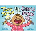 Tiny Spoon vs. Little Fork - Hardcover