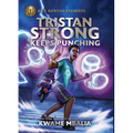 Tristan Strong Keeps Punching: (A Tristan Strong Novel, Book 3) - Library Binding