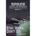 Stay Warm, Don't Die - Paperback