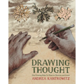Drawing Thought: How Drawing Helps Us Observe, Discover, and Invent - Paperback