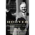 Hoover: An Extraordinary Life in Extraordinary Times - Paperback