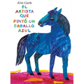 El Artista Que Pintó Un Caballo Azul - Hardcover