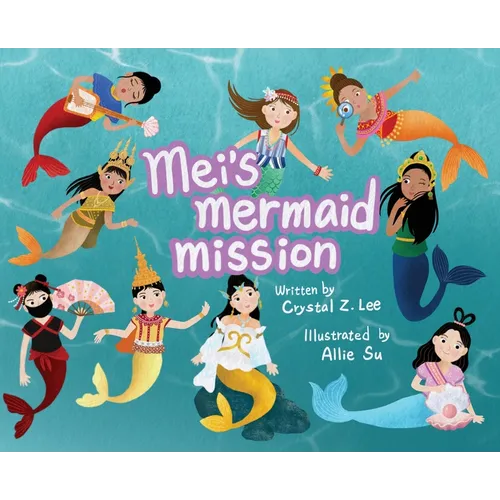 Mei's Mermaid Mission - Hardcover