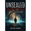 Unsealed: The Time of the End - Paperback