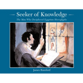 Seeker of Knowledge: The Man Who Deciphered Egyptian Hieroglyphs - Paperback