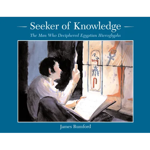 Seeker of Knowledge: The Man Who Deciphered Egyptian Hieroglyphs - Paperback