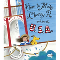 How to Make a Cherry Pie and See the U.S.A. - Paperback