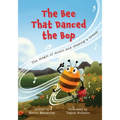 The Bee That Danced the Bop: The magic of music and chasing a dream - Paperback