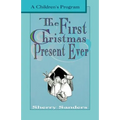 The First Christmas Present Ever: A Children's Program - Paperback