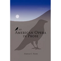 An American Opera in Prose - Paperback