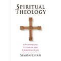 Spiritual Theology: A Systematic Study of the Christian Life - Paperback