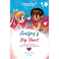 Lindsay's Big Heart: A Children's Guide to Hypertrophic Cardiomyopathy - Hardcover