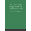 The Green Book Large Print Bold Times New Roman - Paperback