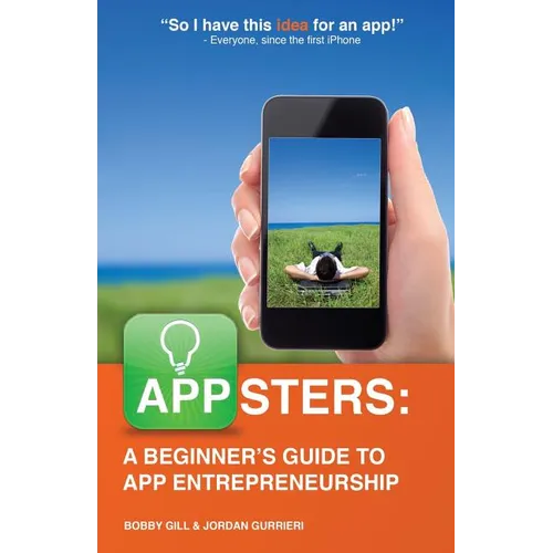 Appsters: A Beginner's Guide to App Entrepreneurship - Paperback