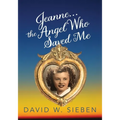 Jeanne, the Angel Who Saved Me - Paperback