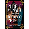 The Purple Menace and the Tobacco Prince - Paperback