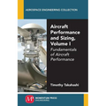 Aircraft Performance and Sizing, Volume I: Fundamentals of Aircraft Performance - Paperback