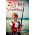 Daughters of Teutobod - Hardcover