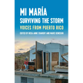 Mi María: Surviving the Storm: Voices from Puerto Rico. - Paperback