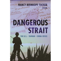 Dangerous Strait: The U.S.-Taiwan-China Crisis - Paperback