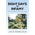 Eight Days of Infamy: The True Earl Durand Story - Paperback
