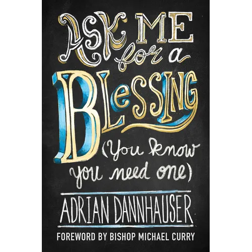 Ask Me for a Blessing (You Know You Need One) - Hardcover