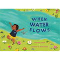 When Water Flows - Board Book