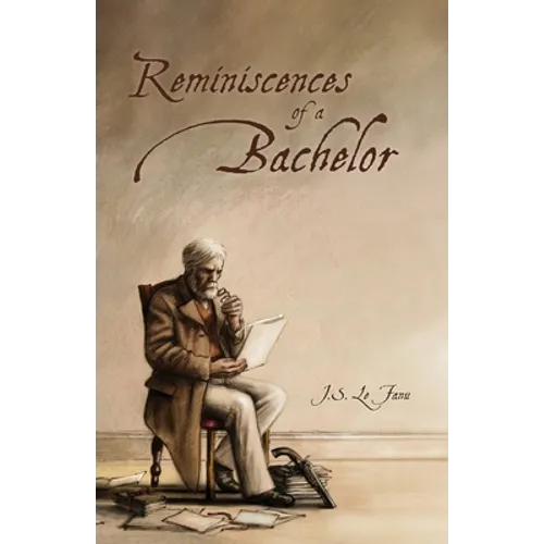 Reminiscences of a Bachelor - Paperback
