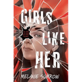 Girls Like Her - Hardcover