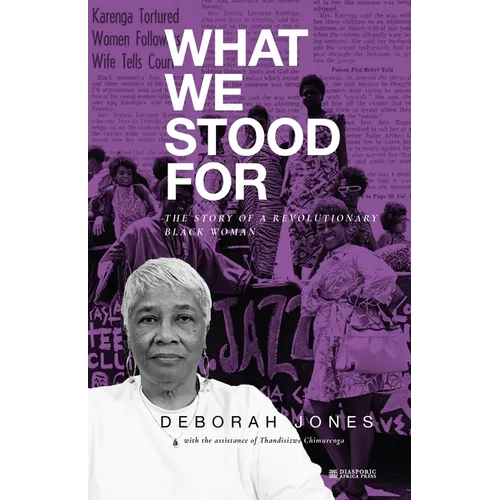 What We Stood For: The Story of a Revolutionary Black Woman - Paperback