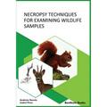 Necropsy Techniques for Examining Wildlife Samples - Paperback