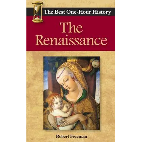The Renaissance: The Best One-Hour History - Paperback