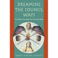 Dreaming the Council Ways - Paperback
