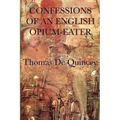 Confessions of an English Opium-Eater - Paperback