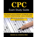 CPC Exam Study Guide: 150 CPC Practice Exam Questions, Answers, Full Rationale, Medical Terminology, Common Anatomy, The Exam Strategy, Secr - Paperback