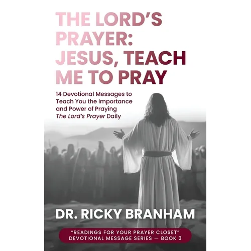 The Lord's Prayer: Jesus, Teach Me to Pray - Paperback