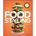 Food Styling: The Art of Preparing Food for the Camera - Hardcover