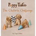 Puppy Tales - The Obstacle Challenge: A Photographic Storybook About Friendship & Teamwork - Hardcover