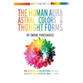 The Human Aura: Astral Colors and Thought Forms - Paperback