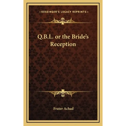 Q.B.L. or the Bride's Reception - Hardcover
