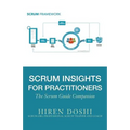 Scrum Insights for Practitioners: The Scrum Guide Companion - Paperback