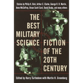The Best Military Science Fiction of the 20th Century: Stories - Paperback