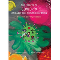 The Effects of COVID-19 on Early Childhood Education: Research and Implications - Hardcover