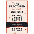 The Fractured Twentieth Century - Paperback