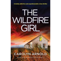 The Wildfire Girl: A totally addictive and unputdownable crime thriller - Paperback