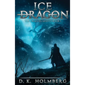 Ice Dragon: An Epic Fantasy Adventure - Paperback