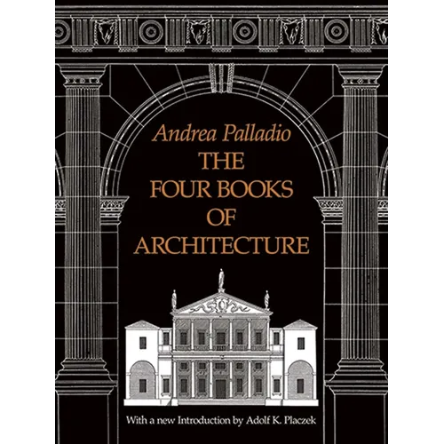 The Four Books of Architecture: Volume 1 - Paperback