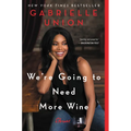 We're Going to Need More Wine: Stories That Are Funny, Complicated, and True - Paperback