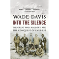 Into the Silence: The Great War, Mallory, and the Conquest of Everest - Paperback