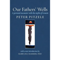 Our Fathers' Wells: A Personal Encounter with the Myths of Genesis - Paperback